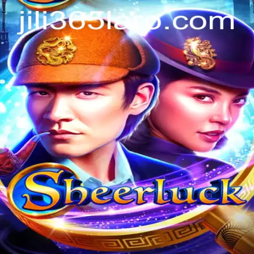 Unveiling Sheerluck: The Gaming Sensation by JiLi365
